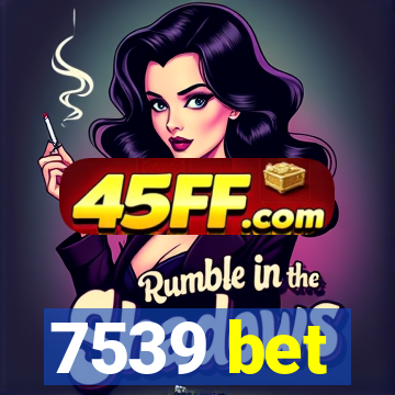 7539 bet
